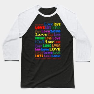 Celebrate Love in All Colors Shapes and Sizes Baseball T-Shirt